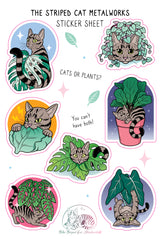 The Striped Cat Metalworks sticker sheet featring MAx the striped cat and houseplants like a fiddle leaf fig, monstera adansonii, monstera albo, string of hearts, and an alocasia polly all being played with by Max the cat! 